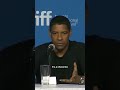"I'm just playing the part. I'm not trying to show you anything" - Denzel Washington