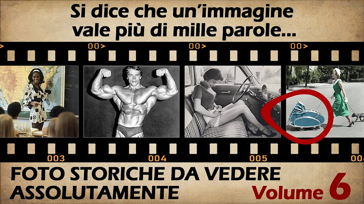 Foto Storiche da Vedere Assolutamente - Volume 6