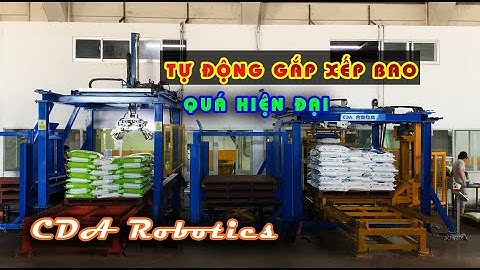 GẮP XẾP BAO TỰ ĐỘNG TẠI NHÀ MÁY - Robotic Palleting - CDA Robotics
