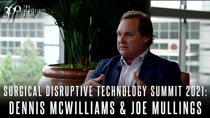 Surgical Disruptive Technology Summit 2021: Dennis...