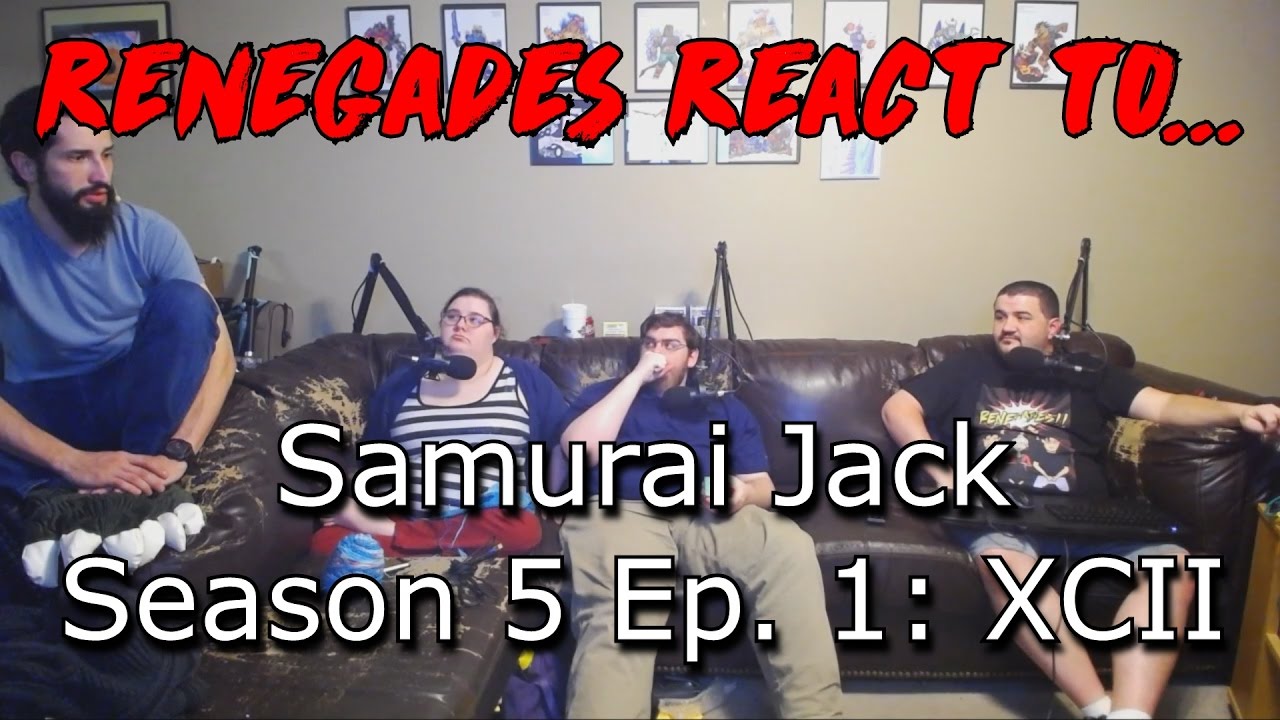 Renegades React to... Samurai Jack Season 5 Ep. 1 - XCII