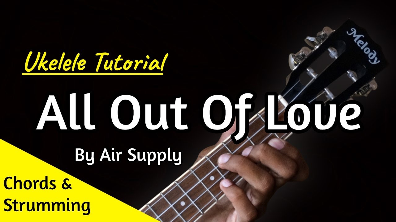 All Out Of Love EASY Ukelele Tutorial with Chords / Lyrics Ukelele