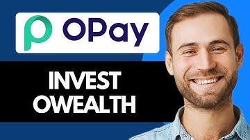 How To Invest And Use Opay Owealth (Best Method)