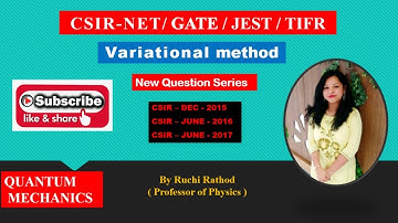 CSIR-DEC-2015, CSIR -JUNE-2016, CSIR-JUNE-2017 Variational method quantum mechanics | numericals