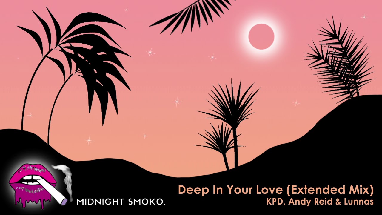 Смотреть «Deep In Your Love (Extended Mix) - KPD, Andy Reid & Lunnas» на YouTube Смотреть «Deep In Your Love (Extended Mix) - KPD, Andy Reid & Lunnas» на YouTube