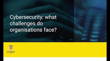 Cybersecurity: what are the biggest challenges facing organisations?