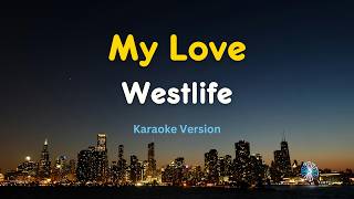 My Love (Karaoke Version) – Westlife | Love Ballad Karaoke with Lyrics