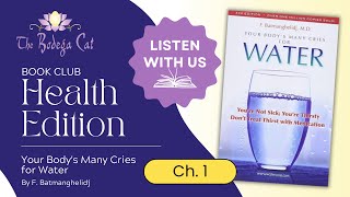 Chapter 1 -  Your Body's Many Cries for Water by F. Batmanghelidj, M.D.  | Health Book Club Reading