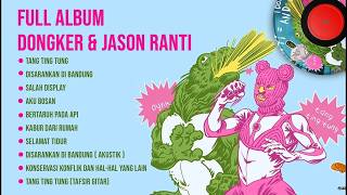 Dongker & Jason Ranti Full Album Terbaru 2026 | Tang Ting Tung, Disarankan di Bandung, Salah Display
