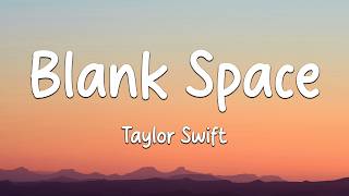 Taylor Swift – Blank Space (Lyrics) (Loop Video)
