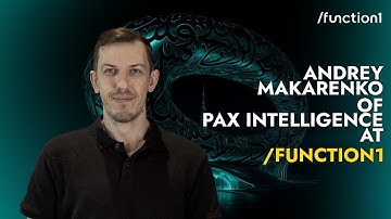 Andrey Makarenko: CEO of PAX Intelligence | Function1 AI Conference 2025