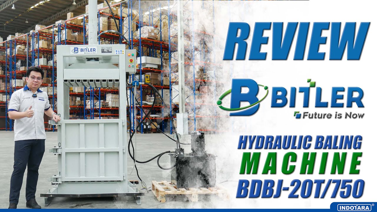 ULASAN PRODUK BALER PRESS KAPASITAS 20T DARI BITLER BDBJ-20T/750