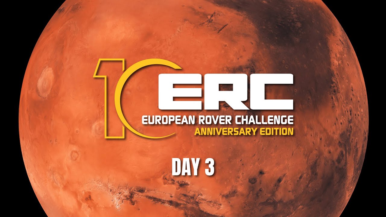 European Rover Challenge 2024 – Rovers, STEM & space conference! DAY 3/3 THEME: MARS