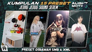 15 PRESET ALIGHT MOTION | JJ VIRAL TIKTOK | DIBAWAH 5MB & XML 🔥