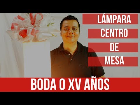 Centro de mesa: Lámpara para boda o XV años /Centerpiece