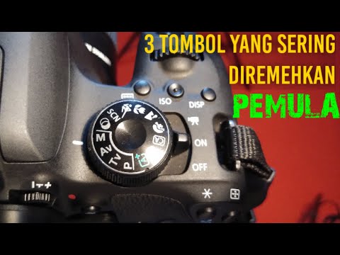 Cara Setting Kamera DSLR Untuk Pemula dan Fungsi Mode. 