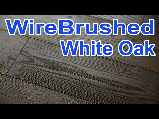Unveiling the Art of Wire Brushed Wood Flooring Finish.