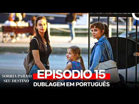 Sorria Para o Seu Destino 15. Episódio (FINAL) (Dublagem em Português)