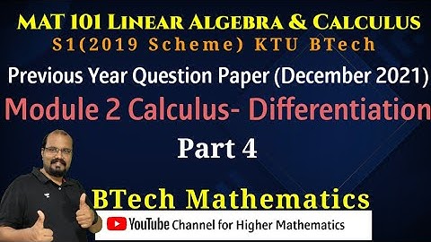 MAT 101 S1 (2019) Revision | Module 2 Calculus (Part 4) KTU BTech | December 2021-Questions