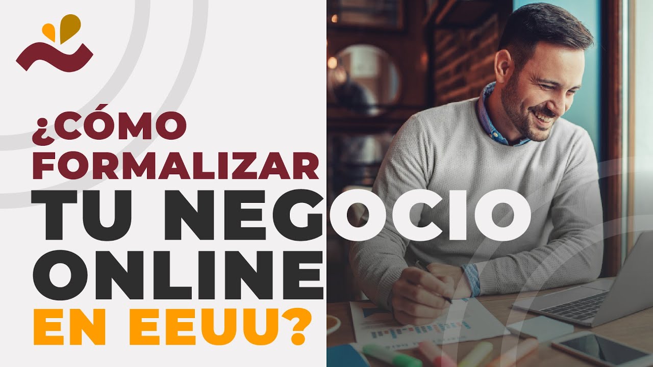 ¿Cómo formalizar tu negocio online en Estados Unidos? - YouTube