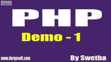 PHP Tutorials || Demo - 1 || by Swetha On 31-07-2019