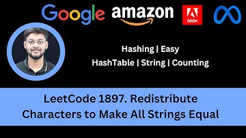Solving LeetCode 1897  Redistribute Characters to Make All Strings Equal | Hashing Problem | Easy