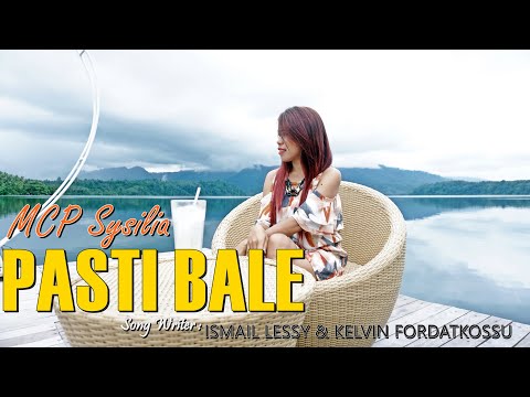 MCP SYSILIA - PASTI BALE (Official Music Video) Lagu Ambon Terbaru