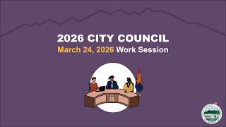 City of Flagstaff Council Work Session - March 24, 2026