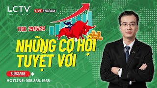 #201: Những cơ hội tuyệt vời / TTCK 29.5.24