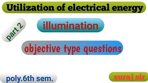 UEE//Illumination Objective Type Questions Part 2 by Suraj