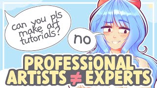 Professional Artists AREN'T All Experts (Why I Don't Make Tutorials) || SPEEDPAINT + COMMENTARY