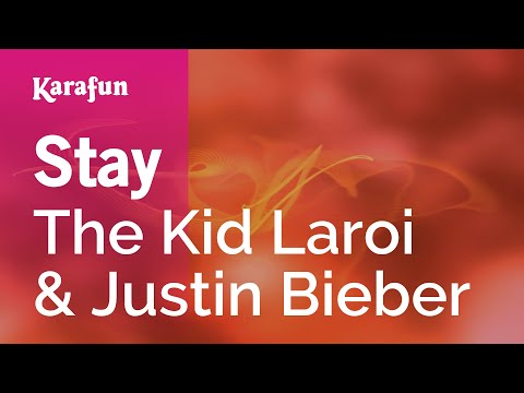 Stay The Kid Laroi Justin Bieber Karaoke Version KaraFun
