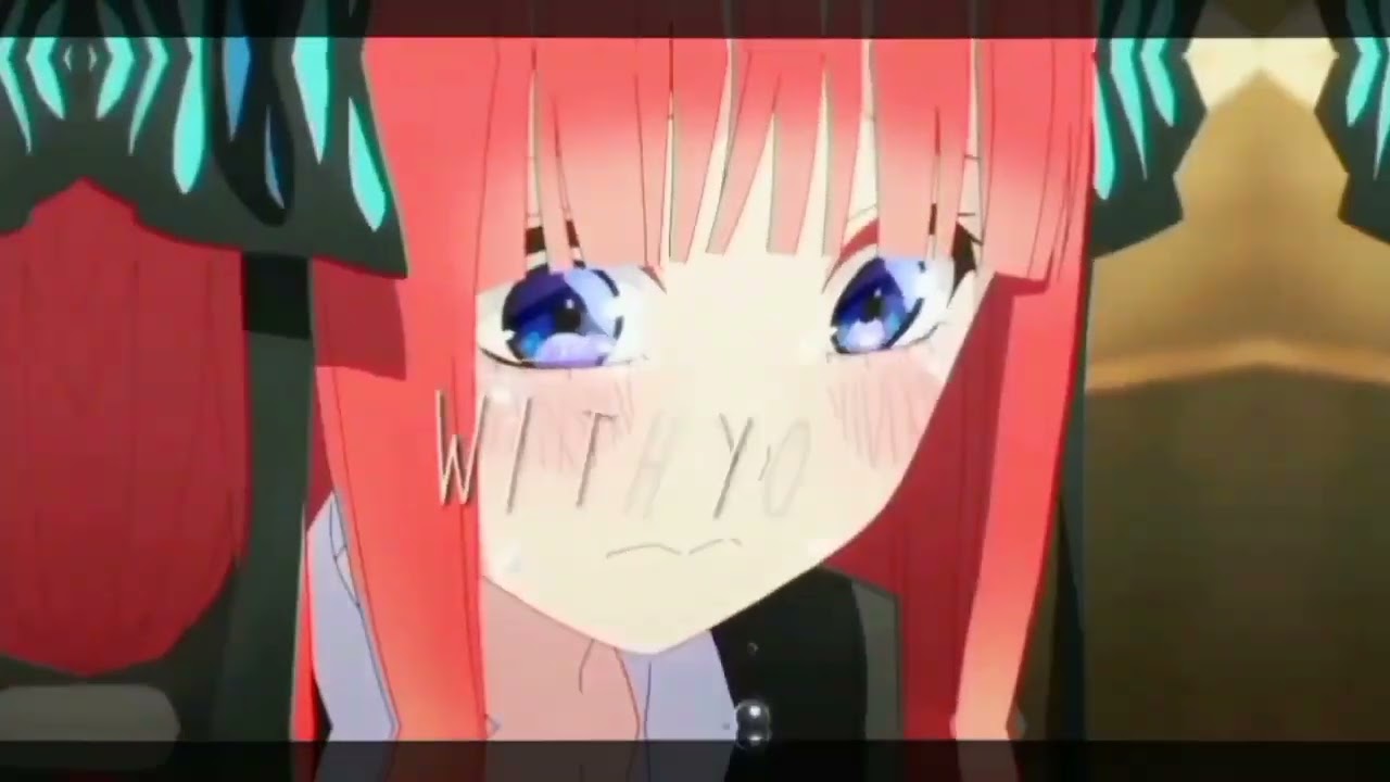 Nino Nakano - Save Your Tears Edit // Quintessential Quintuplets