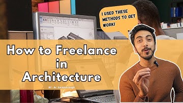 How to Start Freelancing as an Architect - My Real Experience & Tips to Get Projects in 2025