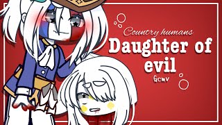 || 👑 daughter of evil 👑 || country humans || gcmv || TW : 🩸 || credits in the description ||