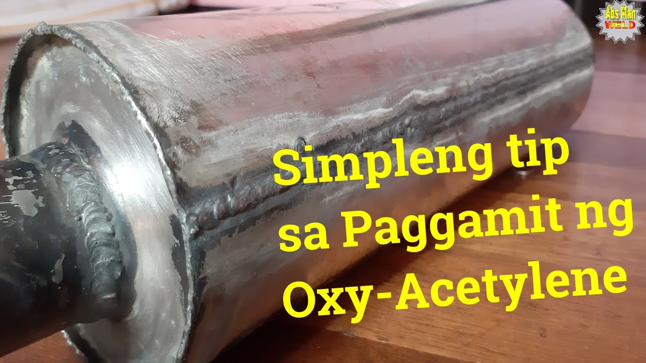 Tamang Paggamit ng Oxy-Acetylene sa Pagwelding