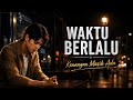 Waktu Berlalu Buat Kamu Yang Gagal Move On 