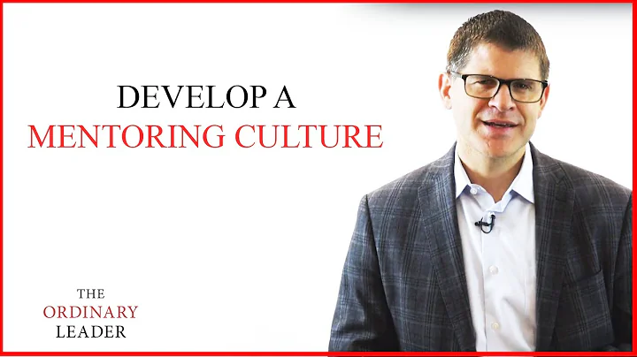 Develop a Mentoring Culture