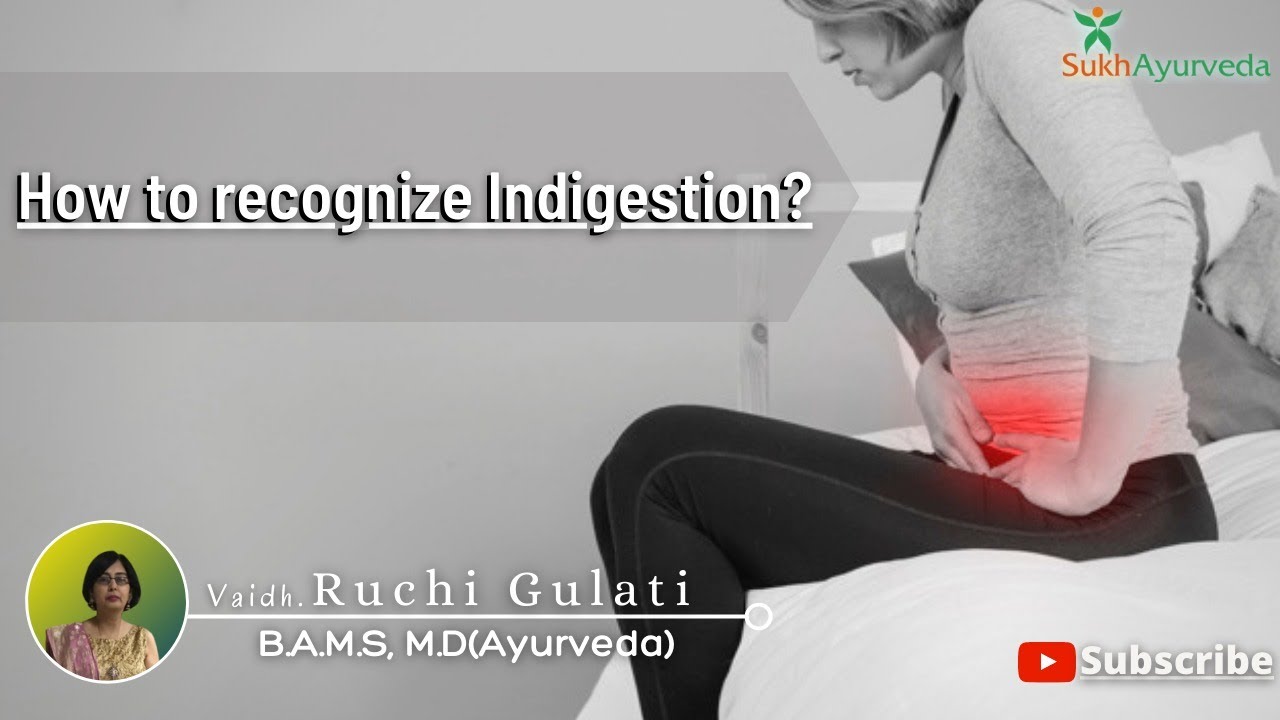 How to recognize Indigestion.