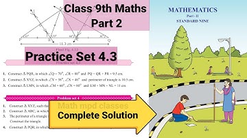 Practice Set 4.3 Class 9th Maths part 2 | Construction of Triangles Complete Solution