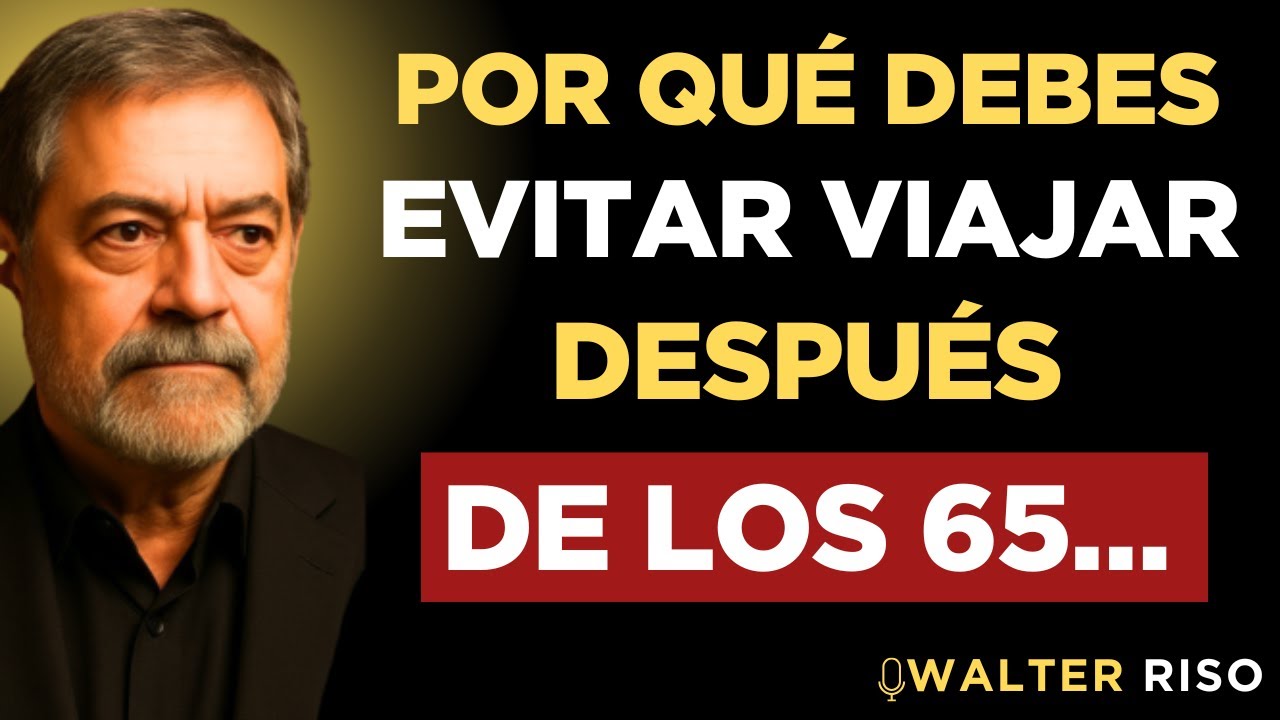 6 RIESGOS POCO CONOCIDOS AL VIAJAR EN LA TERCERA EDAD Y CÓMO PREVENIRLOS | Walter Riso