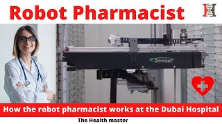 Information How the robot pharmacist works at the Dubai Hospital News