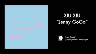 Miniatura de "Xiu Xiu - Jenny GoGo [OFFICIAL AUDIO]"