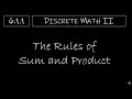 Discrete Math II - 6.1.1 The Rules of Sum and Product