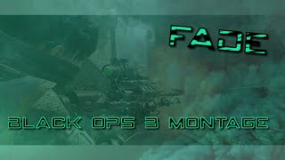Fade - Black Ops 3 Montage