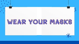 Wear Your Mask | PSA