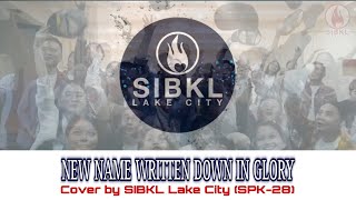 New Name Written Down In Glory (Cover) | SIBKL Lake City SPK-28