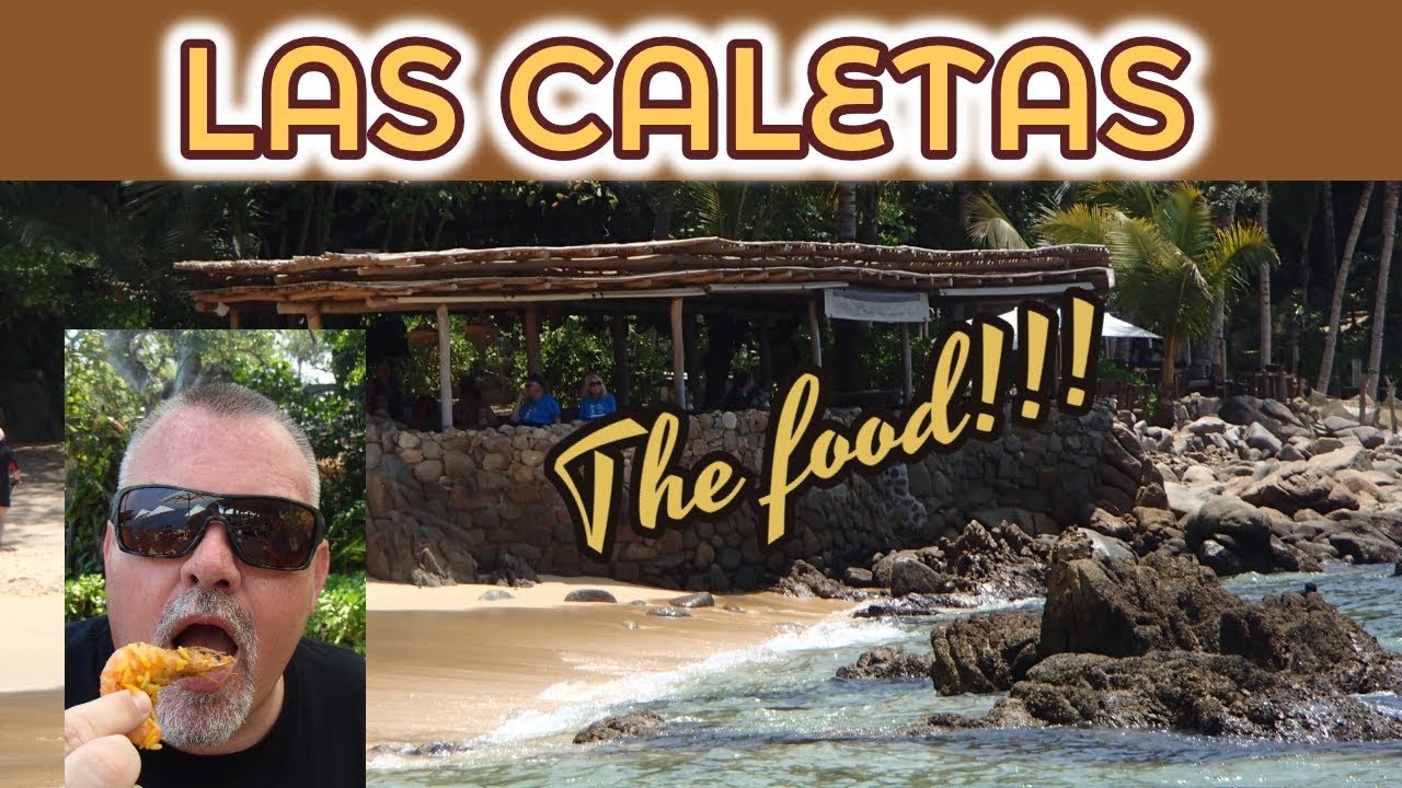 LAS CALETAS ~ THE FOOD