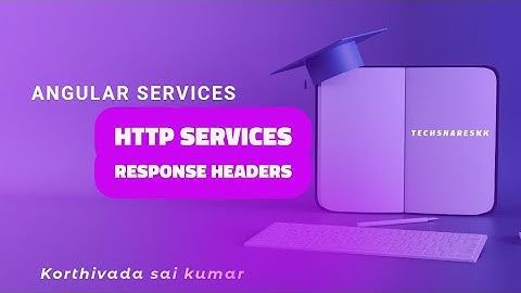 HTTP Services -Response Headers | Angular Services | Part - 15