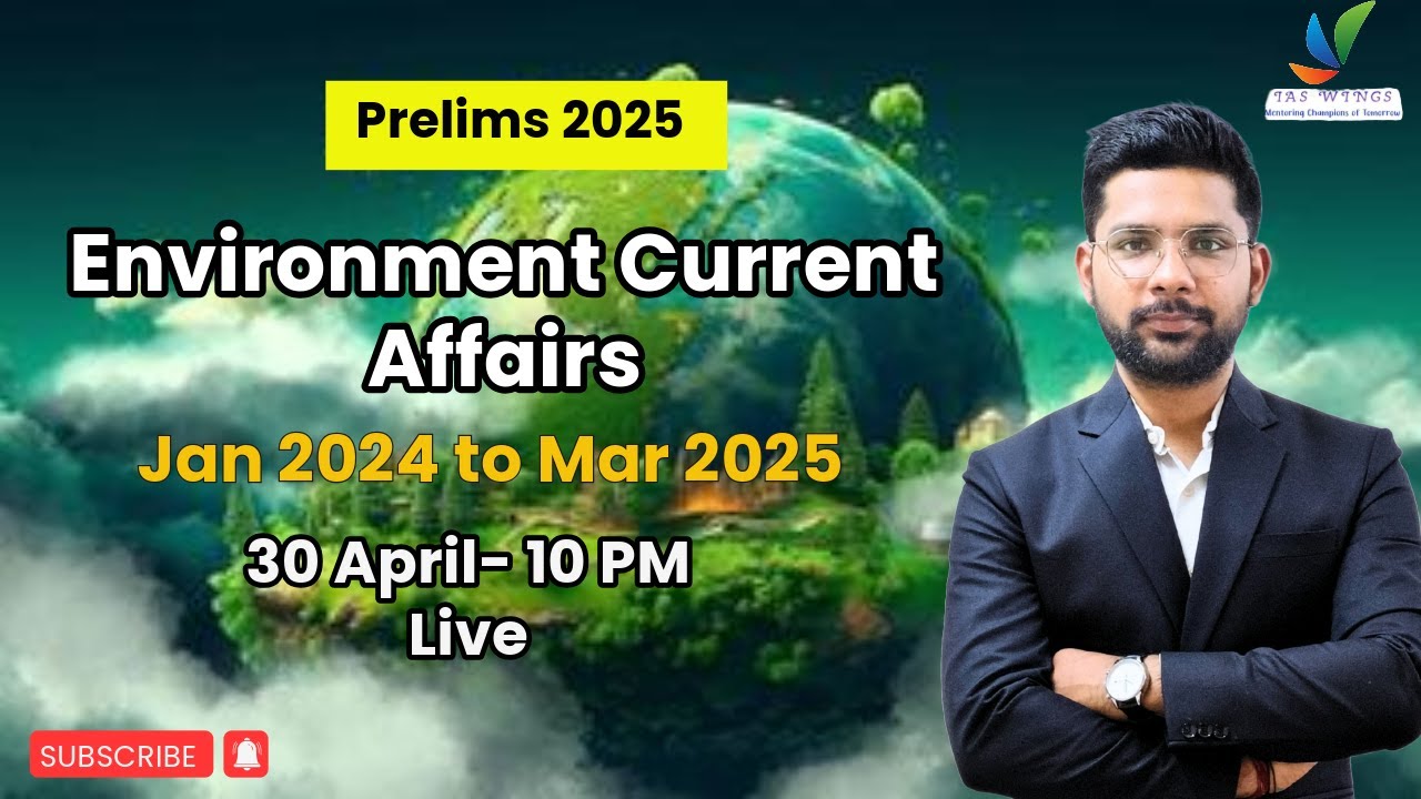Complete Environment & Ecology Current Affairs in one shot | UPSC ...